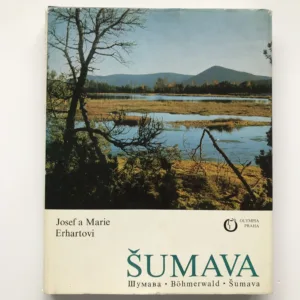 Šumava, Josef Erhart, Marie Erhartová