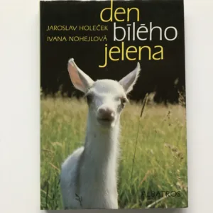 Den bílého jelena, Jarolav Holeček, Ivana Nohejlová