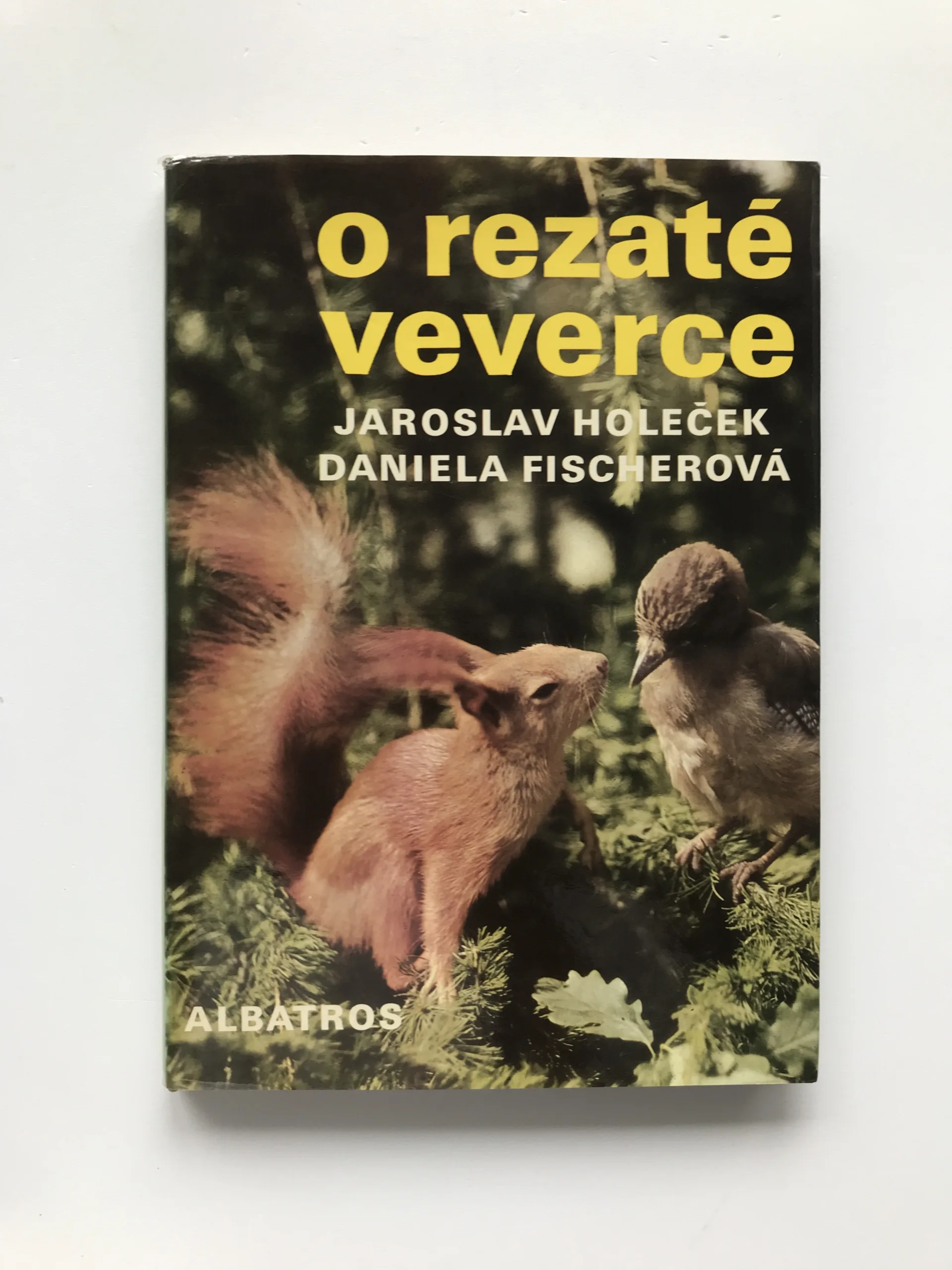 O rezaté veverce, Jarolav Holeček, Daniela Fischerová