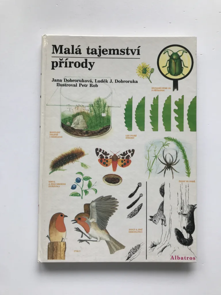 Malá tajemství přírody, Luděk J. Dobroruka, Jana Dobroruková, Petr Rob