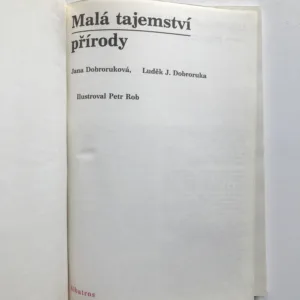 Malá tajemství přírody, Luděk J. Dobroruka, Jana Dobroruková, Petr Rob