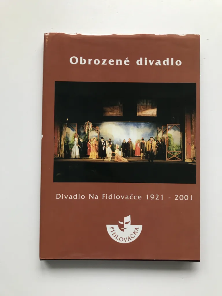 Obrozené divadlo – Divadlo Na Fidlovačce 1921-2001 (podpisy L. Lipský, T. Töpfer, E. Balzerová)