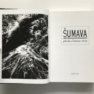 Šumava – Příroda, historie, život