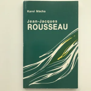 Jean Jacques Rousseau, Karel Mácha