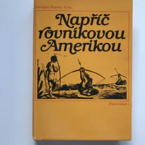 Napříč rovníkovou Amerikou, Enrique Stanko Vráz