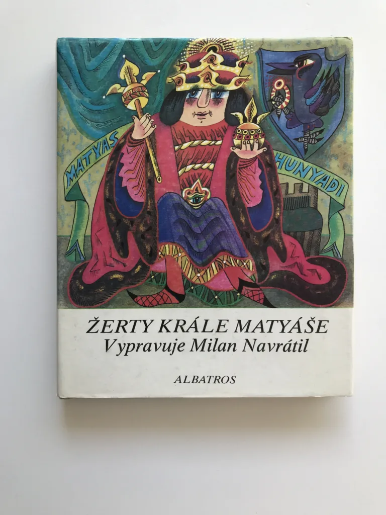 Žerty krále Matyáše (Tři tucty kratochvilných vyprávění a pět příhod nádavkem o vladaři všech Uhrů), Milan Navrátil, Olga Čechová