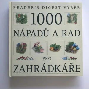 1000 nápadů a rad pro zahrádkáře, kolektiv autorů, Václav Větvička