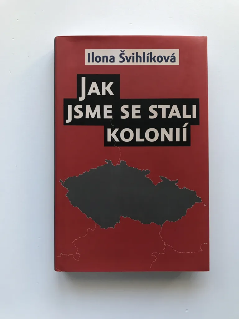 Jak jsme se stali kolonií, Ilona Švihlíková