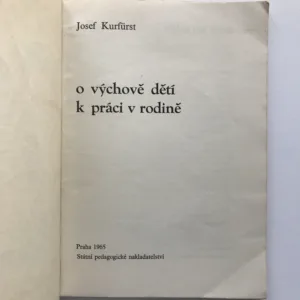 O výchově dětí k práci v rodině, Josef Kurfürst