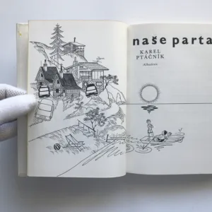 Naše parta, Karel Ptáčník, Jaroslav Malák