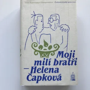 Moji milí bratři, Helena Čapková