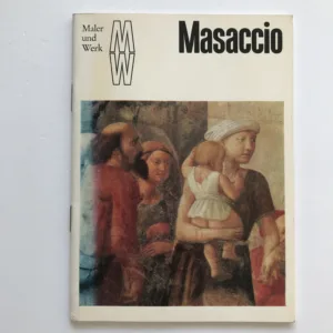 Masaccio – Maler und Werk, Dieter Gleisberg