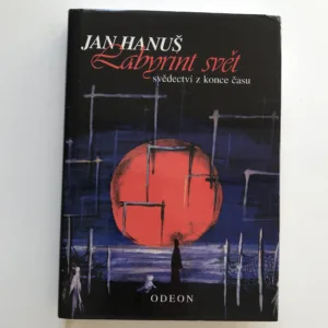 Labyrint svět – Svědectví z konce času, Jan Hanuš
