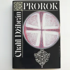 Prorok / Zahrada prorokova, Chalíl Džibrán