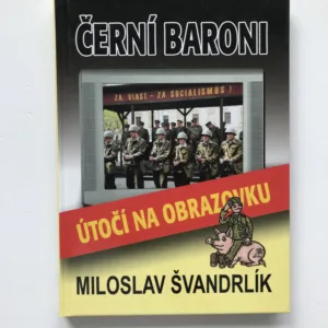 Černí baroni útočí na obrazovku, Miloslav Švandrlík