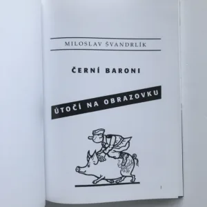 Černí baroni útočí na obrazovku, Miloslav Švandrlík