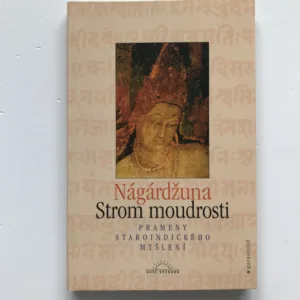 Nágárdžuna – Strom moudrosti (Prameny staroindického myšlení)