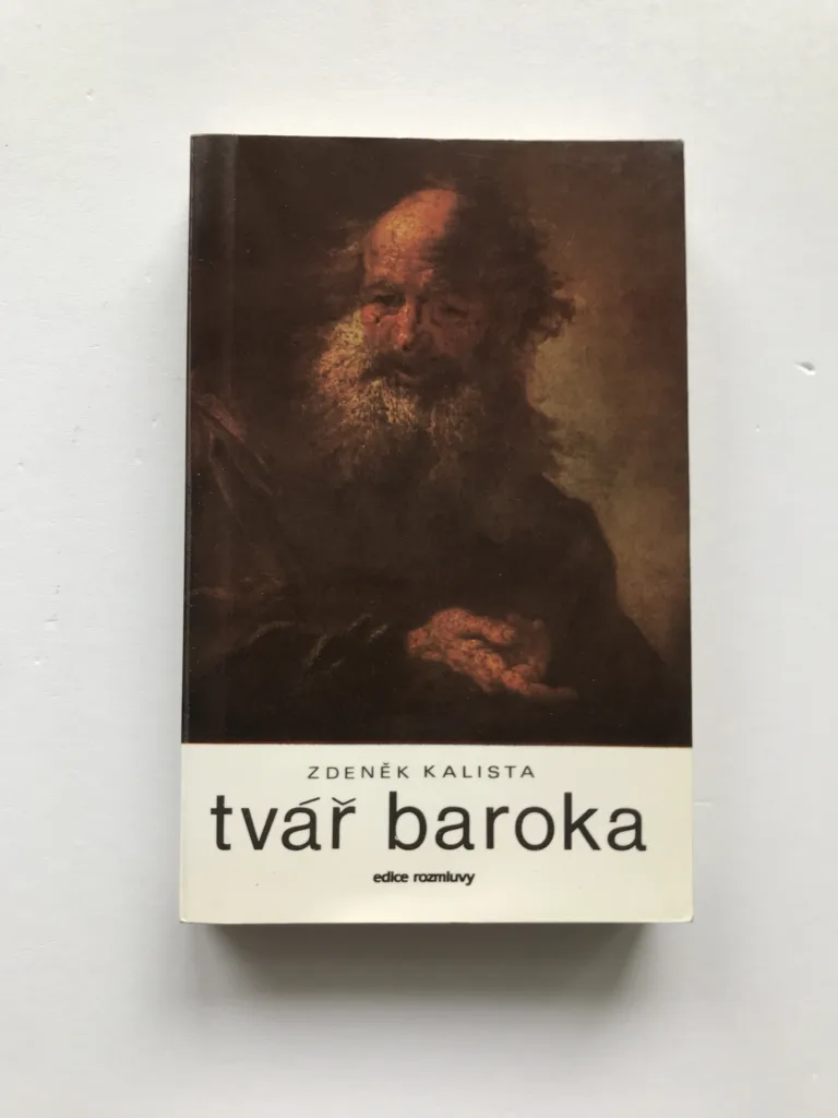 Tvář baroka, Zdeněk Kalista