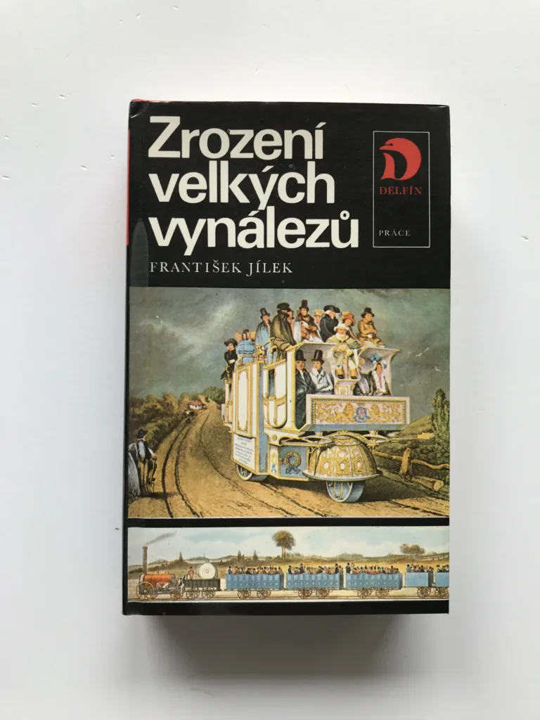 Zrození velkých vynálezů, František Jílek