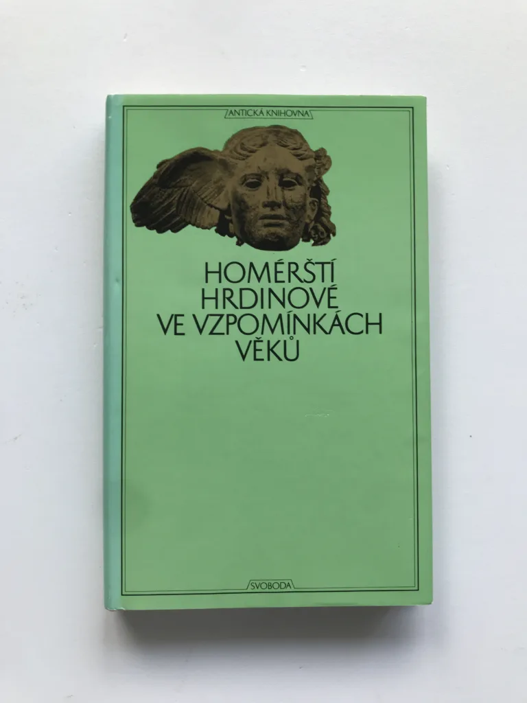Homérští hrdinové ve vzpomínkách věků
