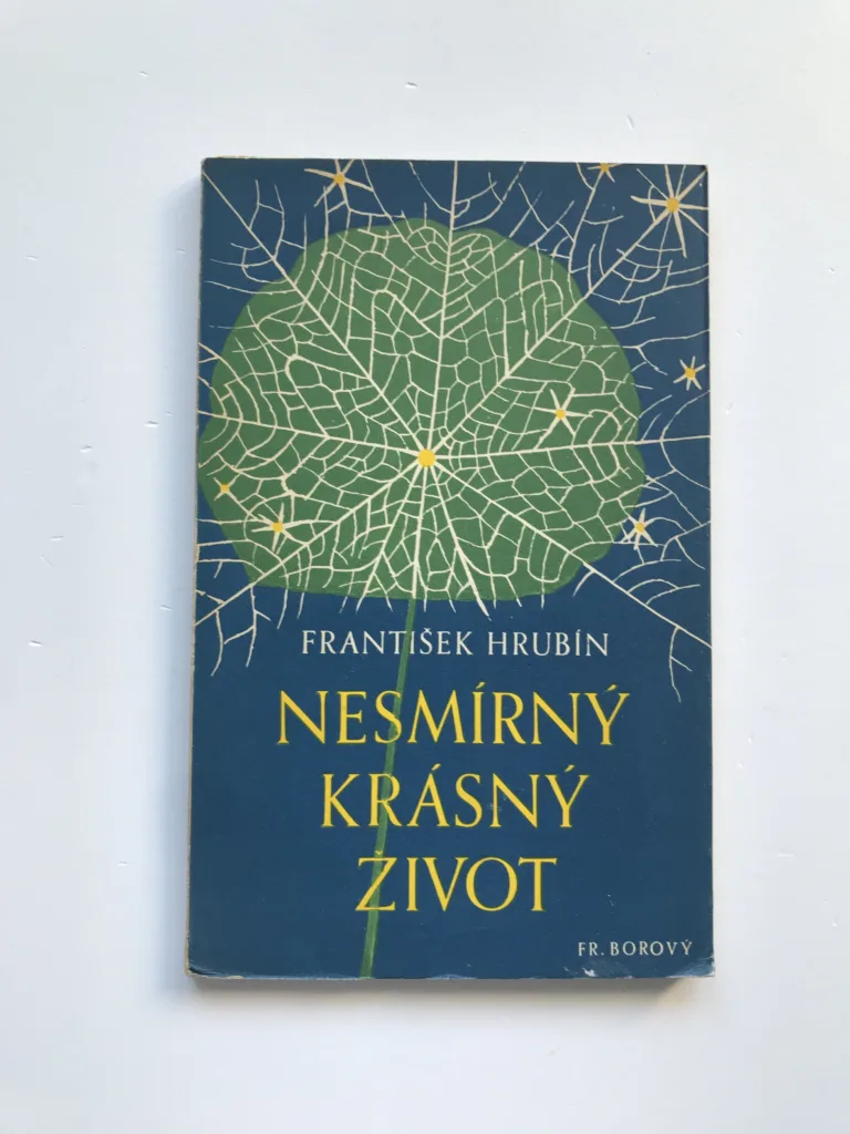 Nesmírný krásný život, František Hrubín