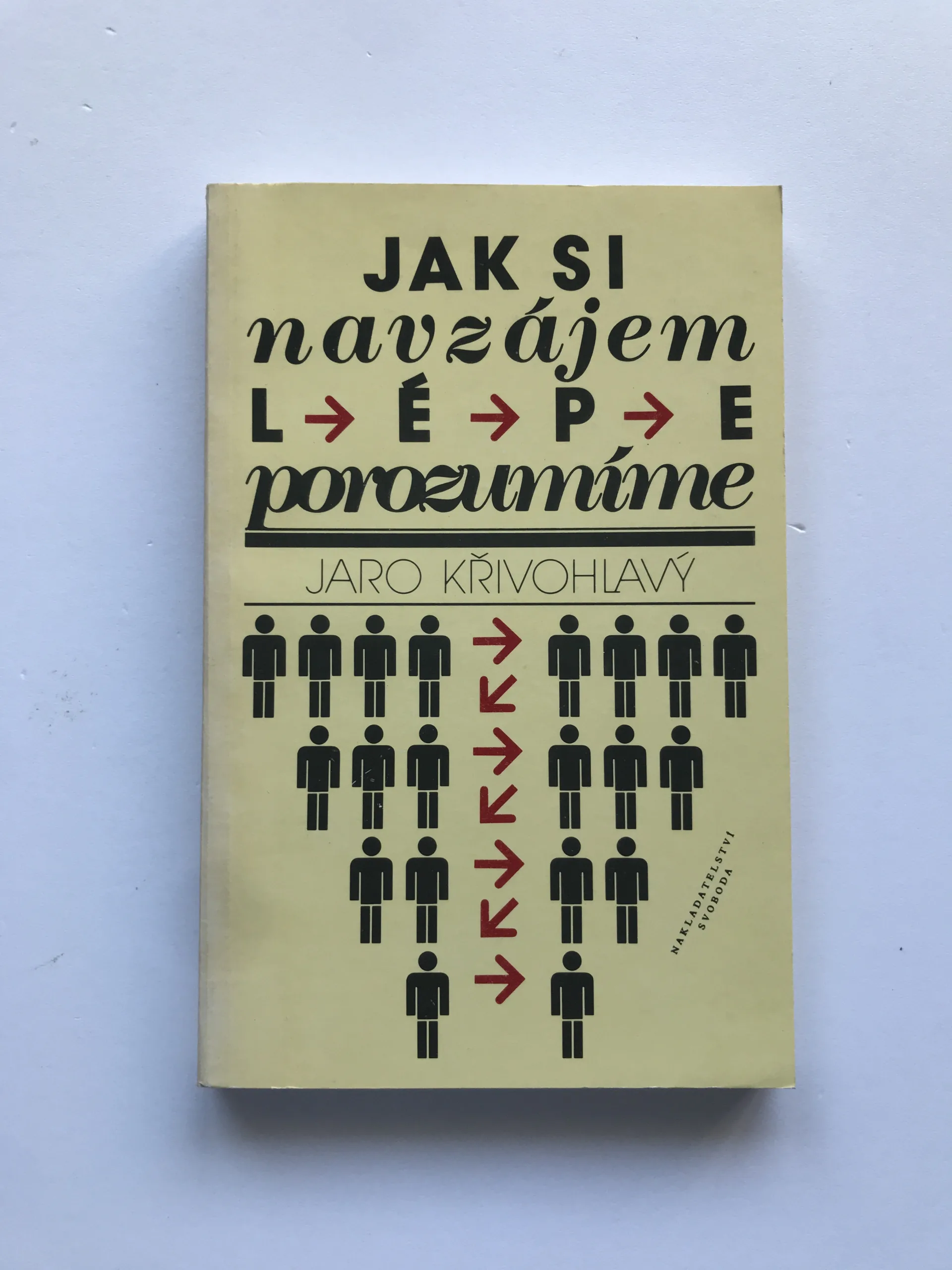 Jak si navzájem lépe porozumíme, Jaro Křivohlavý