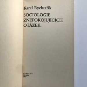 Sociologie znepokojujících otázek, Karel Rychtařík