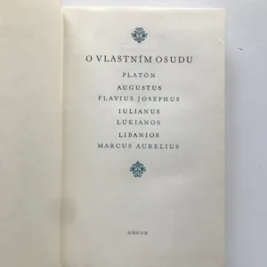O vlastním osudu, Platón, Augustus, Flavius Josephus, Iulianus, Lúkianos, Libanios, Marcus Aurelius