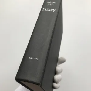 Piracy – The Intellectual Property Wars from Gutenberg to Gates, Adrian Johns