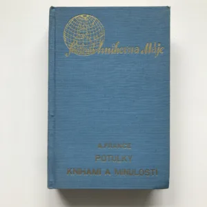 Potulky knihami a minulostí, Anatole France