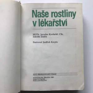 Naše rostliny v lékařství, Jaroslav Korbelář, Zdeněk Endris, Jindřich Krejča