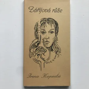 Zářijová růže, Irena Kopecká, Zdeněk Babinec