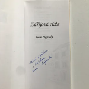 Zářijová růže, Irena Kopecká, Zdeněk Babinec