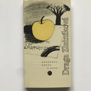 Opožděná chůze k duze, Draga Zlatníková