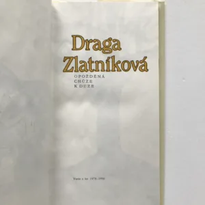 Opožděná chůze k duze, Draga Zlatníková