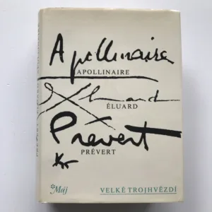 Velké trojhvězdí, Guillaume Apollinaire, Paul Eluard, Jacques Prévert