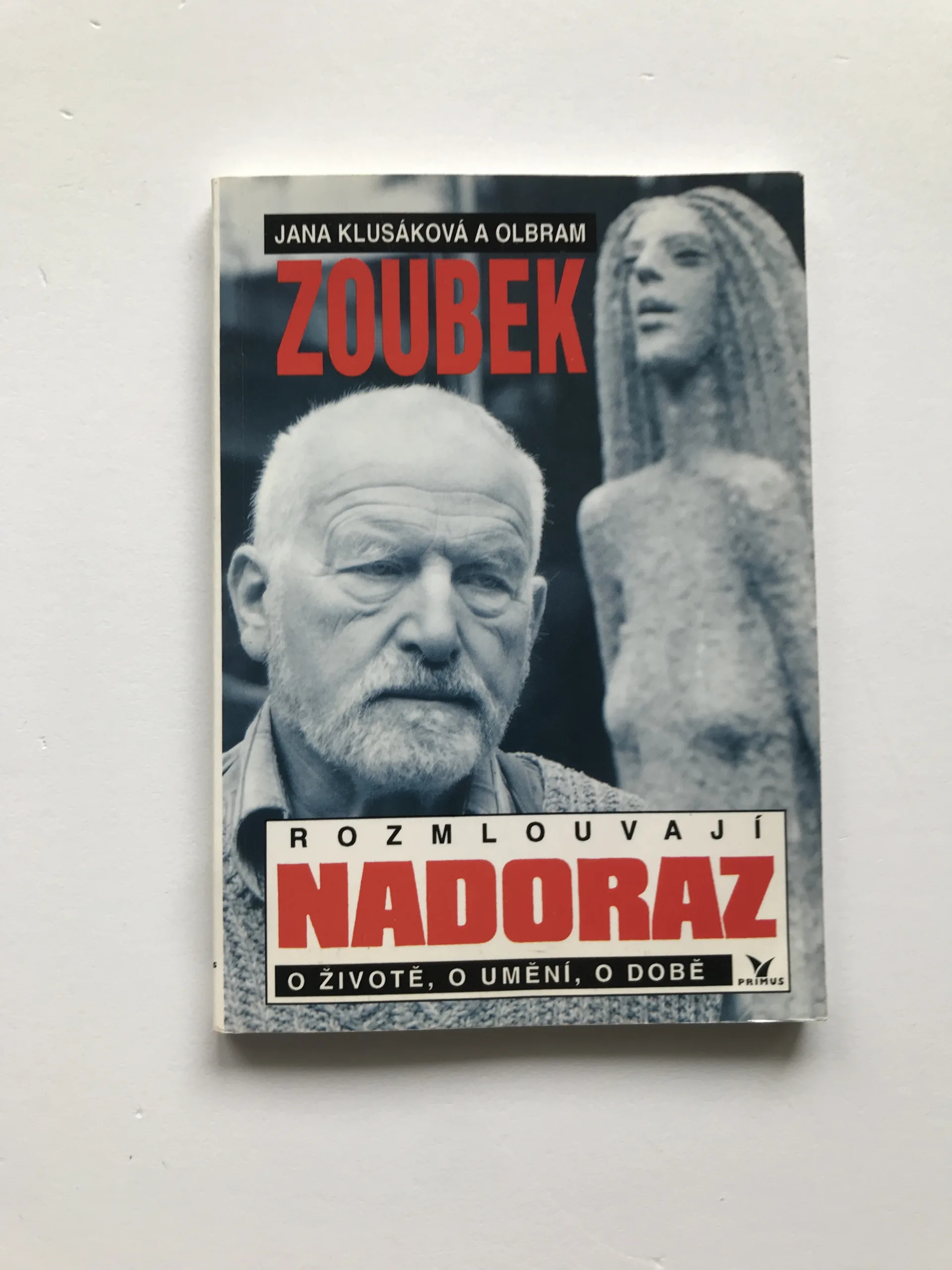 Nadoraz o životě, o umění, o době, Olbram Zoubek, Jana Klusáková