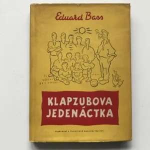 Klapzubova jedenáctka, Eduard Bass, Josef Čapek