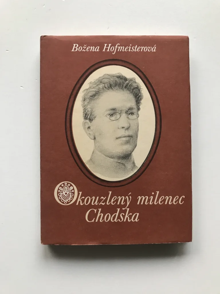 Okouzlený milenec Chodska (Vzpomínky na Jindřicha Šimona Baara), Božena Hofmeisterová