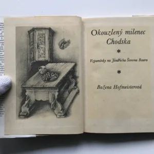 Okouzlený milenec Chodska (Vzpomínky na Jindřicha Šimona Baara), Božena Hofmeisterová