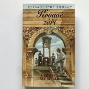 Krvavé září (Versaillleské romány IX), Hermann Schreiber