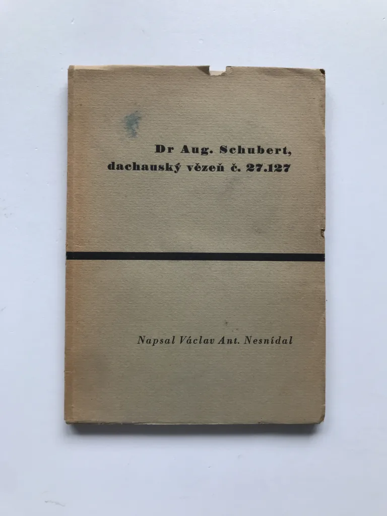 Dr. Aug. Schubert, dachauský vězeň č. 27.127, Václav Antonín Nesnídal