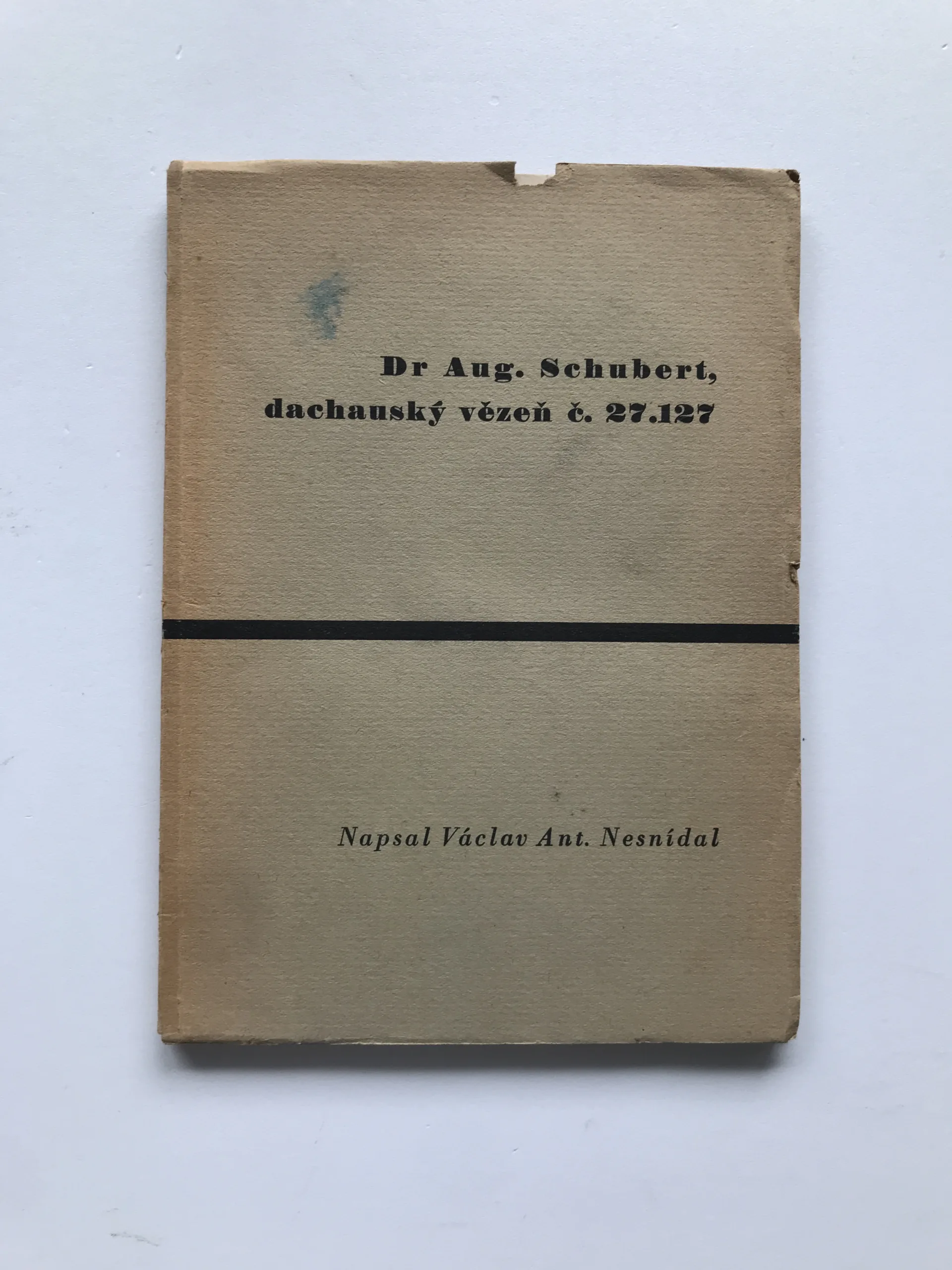 Dr. Aug. Schubert, dachauský vězeň č. 27.127, Václav Antonín Nesnídal