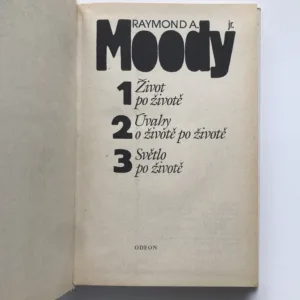 Život po životě / Úvahy o životě po životě / Světlo po životě, Raymond A. Moody