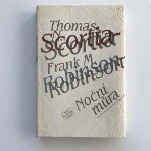 Noční můra, Thomas N. Scortia, Frank M. Robinson
