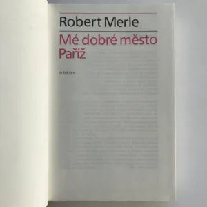 Mé dobré město Paříž, Robert Merle