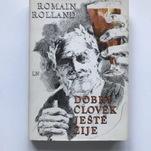 Dobrý člověk ještě žije, Romain Rolland