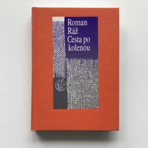 Cesta po kolenou (věnování autora), Roman Ráž