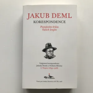 Poznávám krásu Vašich krajin (Vzájemná korespondence Jakuba Demla a Otokara Březiny), Kniha I