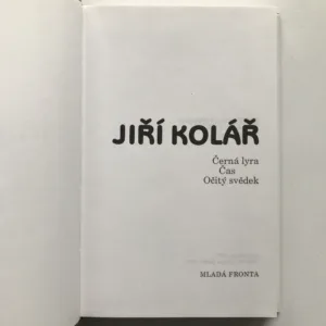 Černá lyra / Čas / Očitý svědek, Jiří Kolář